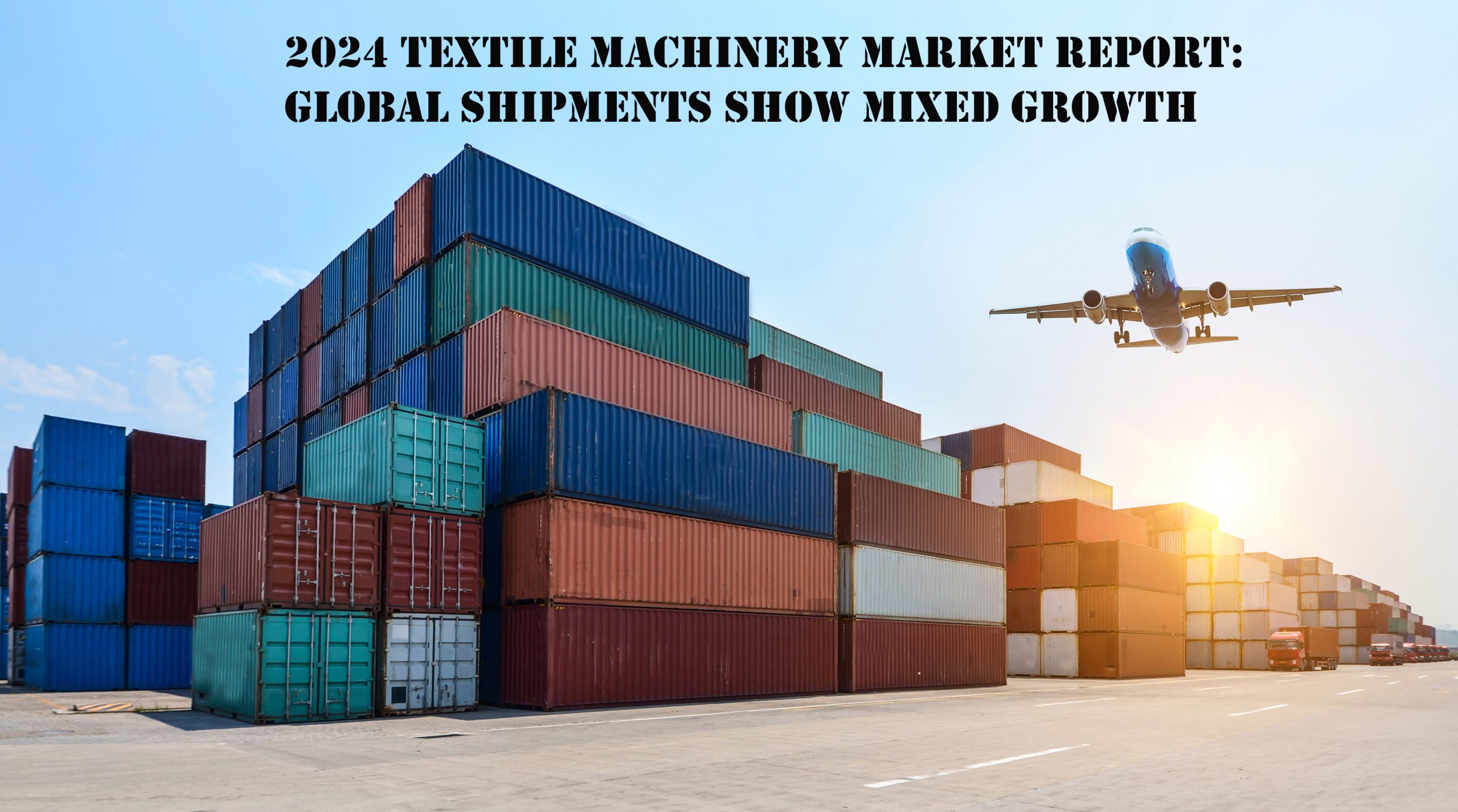 2024 Textile machinery market report: Global shipments show mixed growth