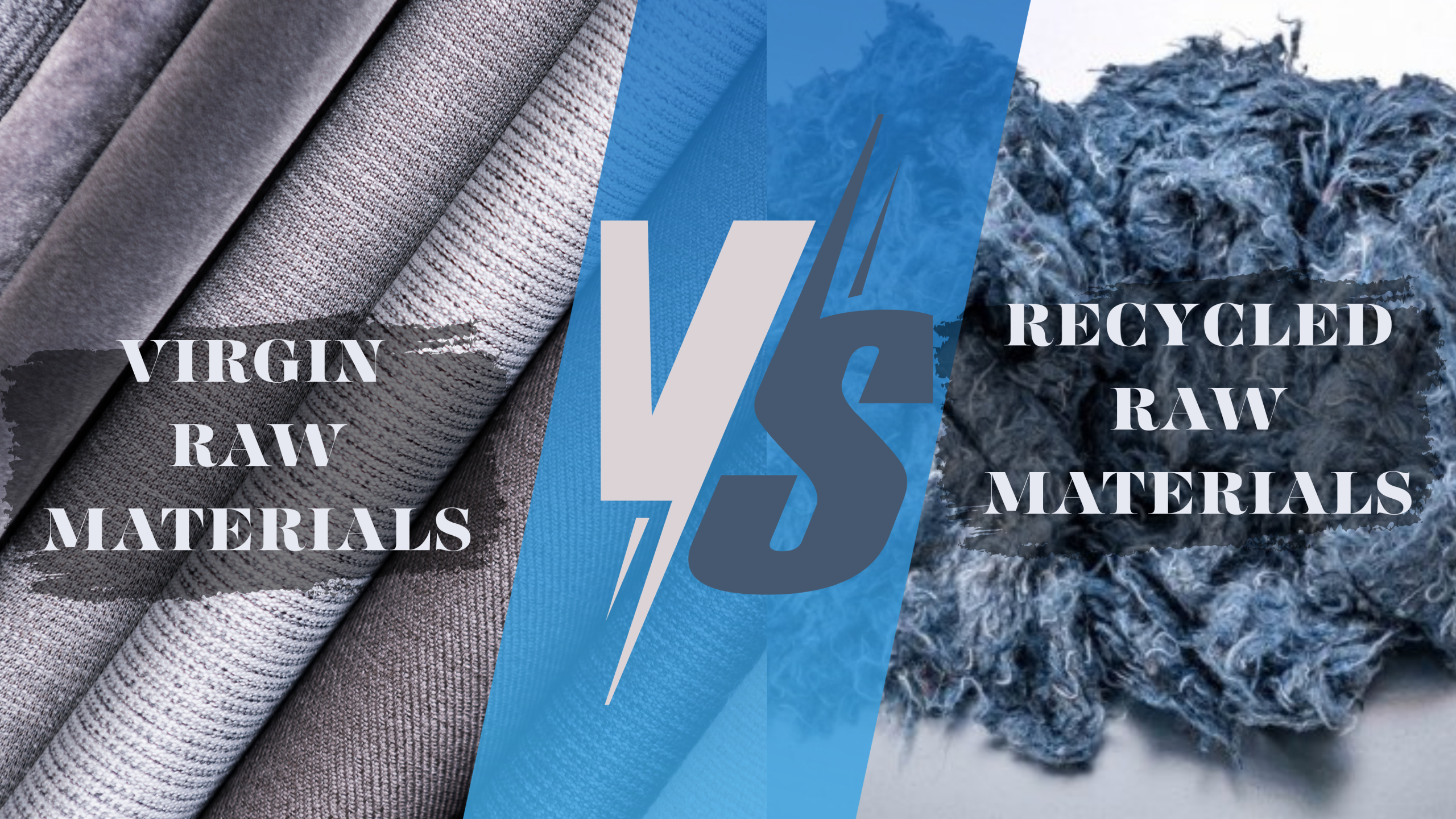 Comparative Analysis of Virgin and Recycled Textile Raw Materials: Market overview, Challenges, and solutions